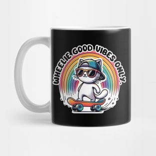 Wheelie Good Vibes Only - Cute Skateboarding Cat With A Rainbow Mug